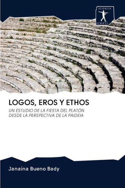 Cover for Janaína Bueno Bady · Logos, Eros Y Ethos (Paperback Book) (2020)