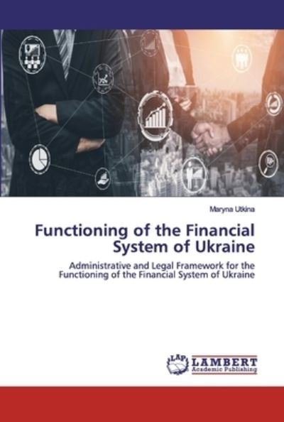Cover for Utkina · Functioning of the Financial Sys (Bok) (2020)
