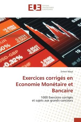Cover for Ernest Maya · Exercices corrigés en Economie Monétaire et Bancaire (Paperback Book) (2022)