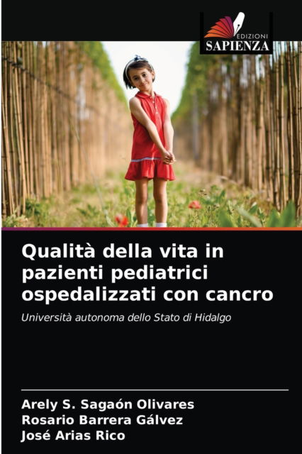 Cover for Arely S Sagaon Olivares · Qualita della vita in pazienti pediatrici ospedalizzati con cancro (Paperback Book) (2021)