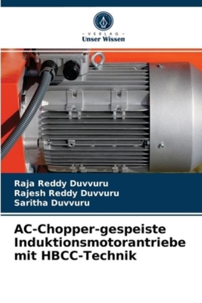 Cover for Raja Reddy Duvvuru · AC-Chopper-gespeiste Induktionsmotorantriebe mit HBCC-Technik (Paperback Book) (2021)