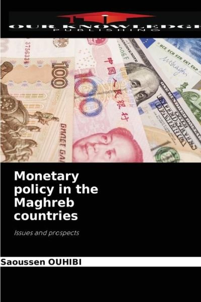 Cover for Saoussen Ouhibi · Monetary policy in the Maghreb countries (Pocketbok) (2021)