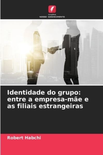 Cover for Robert Habchi · Identidade do grupo (Paperback Book) (2021)