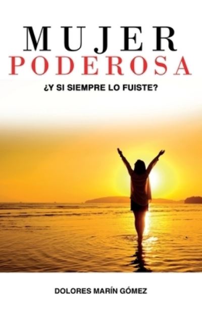 Cover for Dolores Marín Gómez · Mujer Poderosa (Taschenbuch) (2020)