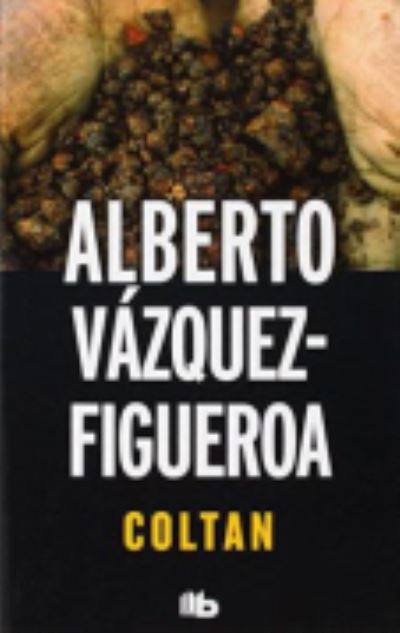 Cover for Alberto Vazquez-Figueroa · Coltan (Paperback Book) (2015)