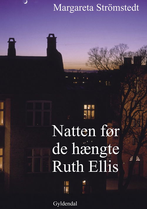 Cover for Margareta Strömstedt · Natten før de hængte Ruth Ellis (Sewn Spine Book) [1st edition] (2009)