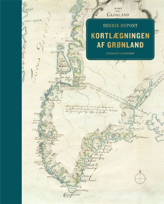 Cover for Henrik Dupont · Kortlægningen af Grønland (Indbundet Bog) [1. udgave] (2022)