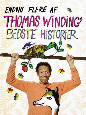 Cover for Thomas Winding · Politikens børnebøger: Endnu flere af Thomas Windings bedste historier (Bound Book) [1º edição] (2007)