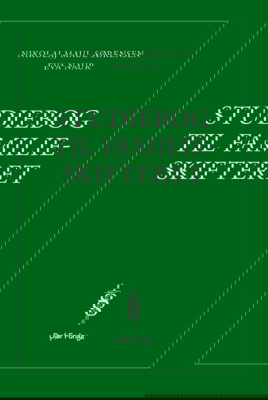Cover for Nikolaj Maul Sørensen; Eva Naur Jensen · Lærebog: Studiebog til familieskifteret (Sewn Spine Book) [1º edição] (2025)