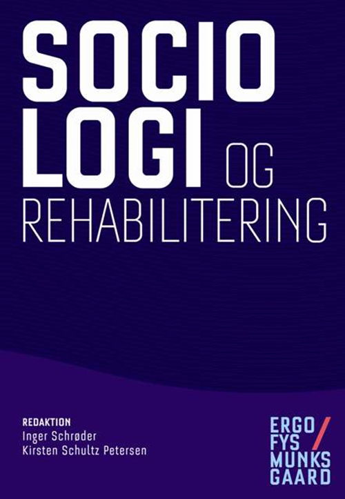 Sociologi og Rehabilitering -  - Bøger - Munksgaard - 9788762810211 - 18. marts 2014