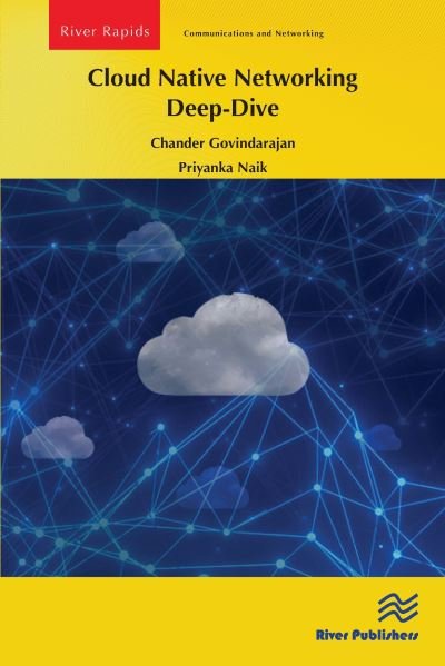 Cover for Chander Govindarajan · Cloud Native Networking Deep-Dive - River Publishers Rapids Series in Communications and Networking (Pocketbok) (2023)
