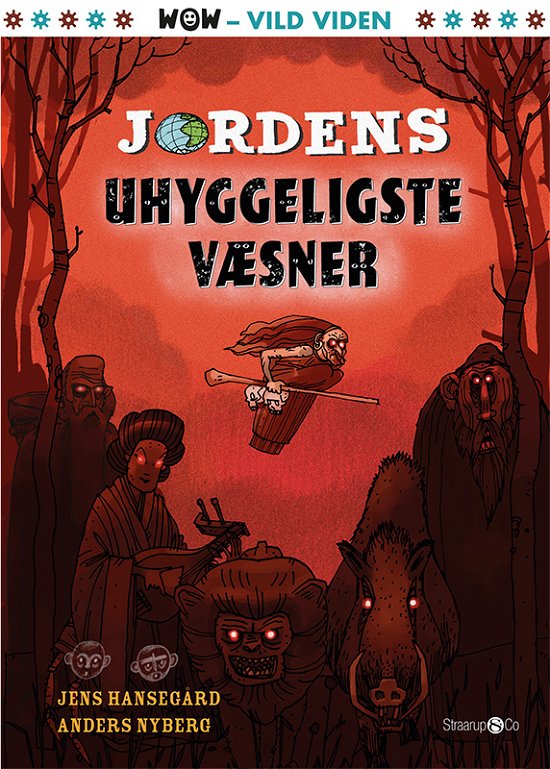 Cover for Jens Hansegård · WOW: Jordens uhyggeligste væsner (Innbunden bok) [1. utgave] (2018)