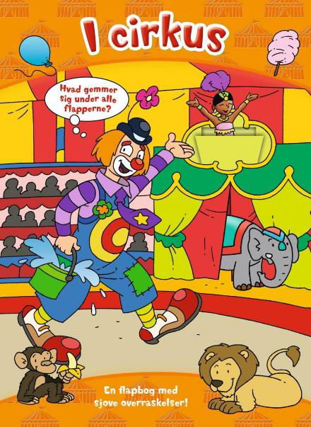 Den store flapbog: Cirkus -  - Boeken - Forlaget Bolden - 9788771069211 - 1 mei 2017