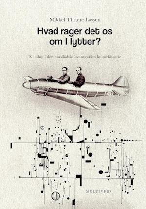 Cover for Mikkel Thrane Lassen · Hvad rager det os om I lytter? (Hardcover Book) [1th edição] (2023)