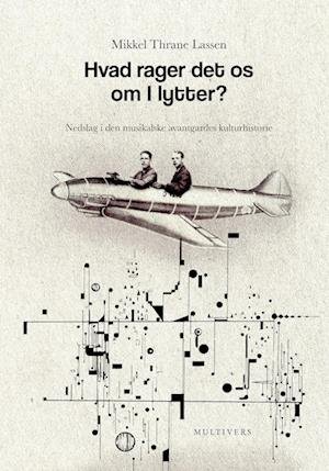 Cover for Mikkel Thrane Lassen · Hvad rager det os om I lytter? (Hardcover Book) [1º edição] (2023)