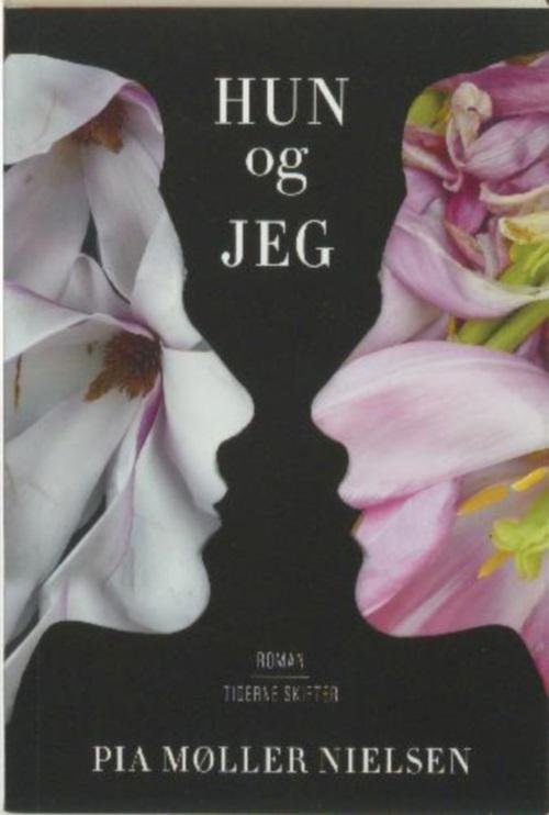 Cover for Pia Møller Nielsen · HUN og JEG (Sewn Spine Book) [1.º edición] (2015)