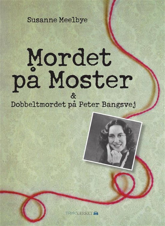 Cover for Susanne Meelbye · Mordet på Moster &amp; Dobbeltmordet på Peter Bangs Vej (Paperback Book) [1st edition] (2014)