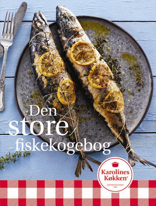 Cover for Karolines Køkken · Den med ko'en: Den store Fiskekogebog (Indbundet Bog) [1. udgave] (2016)