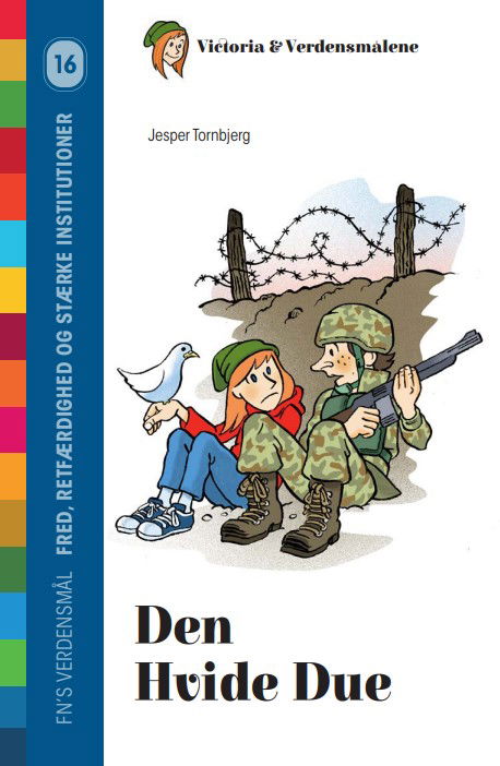 Victoria & Verdensmålene: Den Hvide Due - Jesper Tornbjerg - Books - Tornmountain - 9788794136211 - August 26, 2024