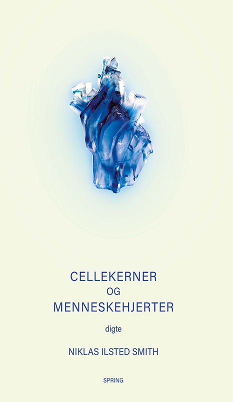 Cover for Niklas Ilsted Smith · Cellekerner og menneskehjerter (Sewn Spine Book) [1.º edición] (2022)