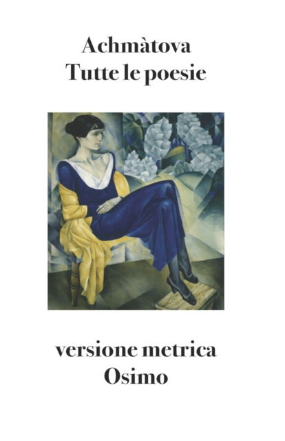 Cover for Anna Achmatova · Tutte le poesie (Paperback Book) (2020)