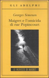 Cover for Georges Simenon · Maigret E L'omicida Di Rue Popincourt (Book)