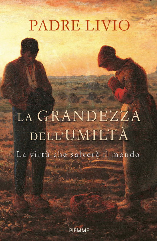 Cover for Livio Fanzaga · La Grandezza Dell'umilta. La Virtu Che Salvera Il Mondo (Book)