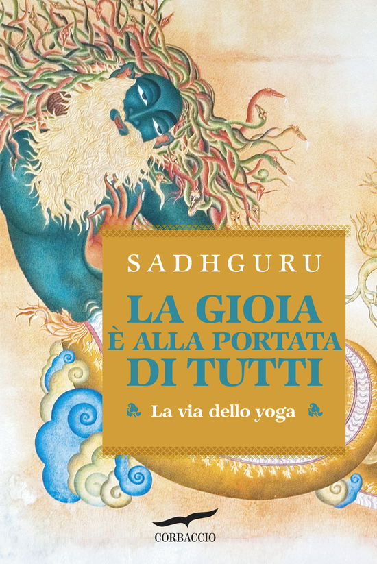 Cover for Sadhguru · La Gioia E Alla Portata Di Tutti. La Via Dello Yoga (Bok)