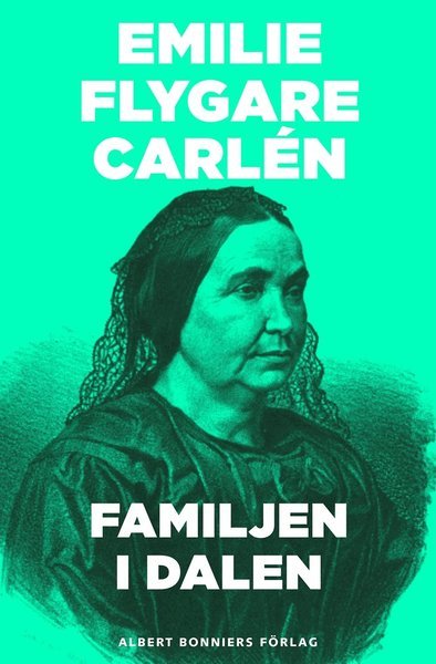 Cover for Emilie Flygare-Carlén · Familjen i dalen (ePUB) (2014)