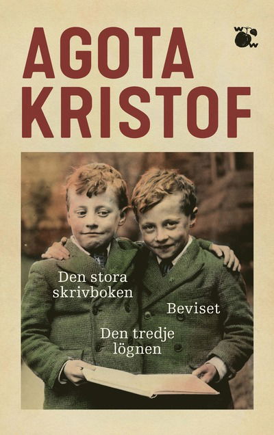 Cover for Agota Kristof · Den stora skrivboken / Beviset / Den tredje lögnen (N/A) (2023)