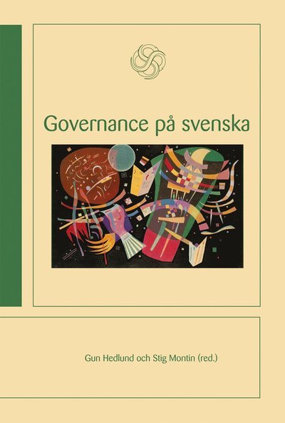 Governance på svenska - Stig Montin - Bücher - Santérus Förlag - 9789173350211 - 30. September 2009