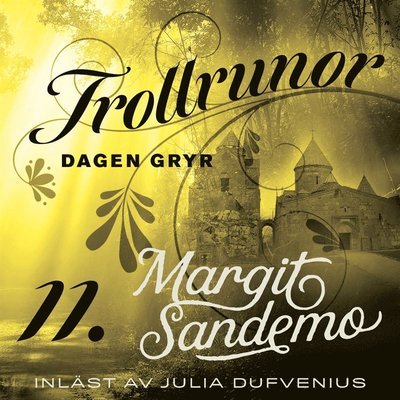 Cover for Margit Sandemo · Trollrunor: Dagen gryr (Lydbok (MP3)) (2020)