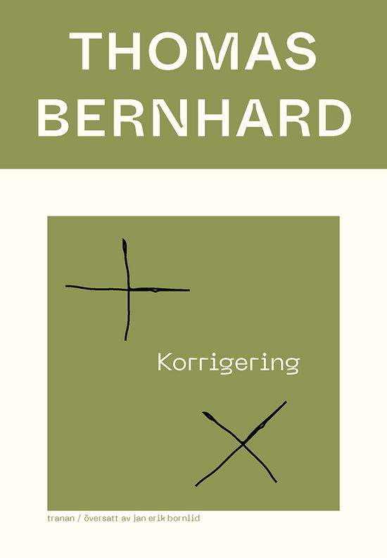 Korrigering - Thomas Bernhard - Kirjat - Bokförlaget Tranan - 9789188903211 - keskiviikko 14. syyskuuta 2022