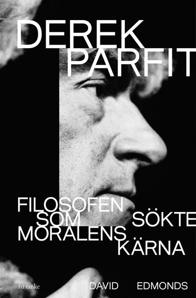 Cover for David Edmonds · Derek Parfit: Filosofen som sökte moralens kärna (Gebundesens Buch) (2024)