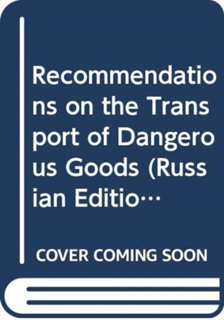 Cover for United Nations Economic Commission for Europe · Recommendations on the Transport of Dangerous Goods (Russian Edition): Model Regulations (Paperback Book) [20 Revised edition] (2018)