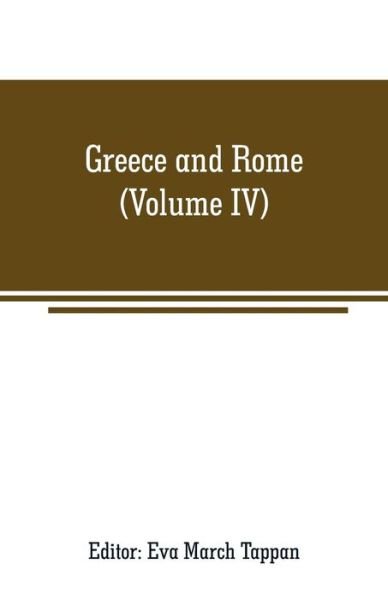 Greece and Rome - Eva March Tappan - Bøker - Alpha Edition - 9789353709211 - 1. juni 2019