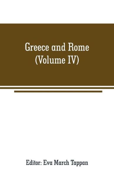 Greece and Rome - Eva March Tappan - Books - Alpha Edition - 9789353709211 - June 1, 2019