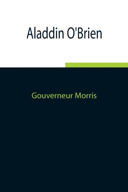 Cover for Gouverneur Morris · Aladdin O'Brien (Paperback Bog) (2021)
