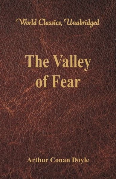 Cover for Sir Arthur Conan Doyle · The Valley of Fear (World Classics, Unabridged) (Taschenbuch) (2017)