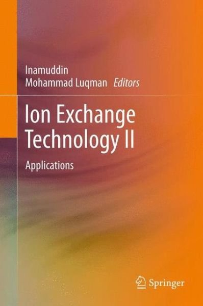 Dr Inamuddin · Ion Exchange Technology II: Applications (Taschenbuch) [2012 edition] (2014)
