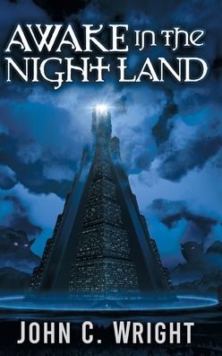 Cover for John C Wright · Awake in the Night Land (Hardcover Book) (2019)