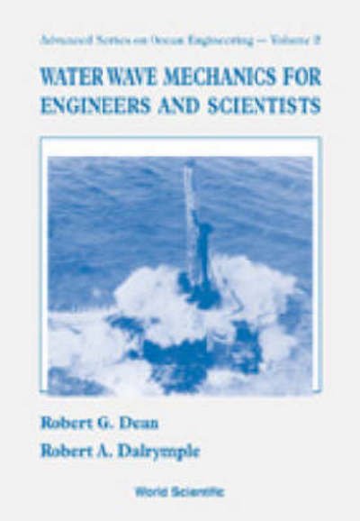 Cover for Dean, Robert G (Univ Of Florida, Usa) · Water Wave Mechanics For Engineers And Scientists - Advanced Series On Ocean Engineering (Paperback Book) (1991)