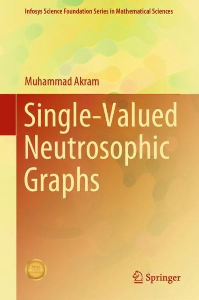 Cover for Akram · Single Valued Neutrosophic Graphs (Book) [1st ed. 2018 edition] (2019)