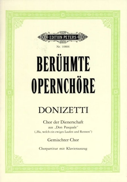 Chor der Dienerschaft aus "Don Pasquale" A-Dur (The Servants' Chorus from Don Pasquale in A Major) - Gaetano Donizetti - Books - Edition Peters - 9790014105211 - April 12, 2001