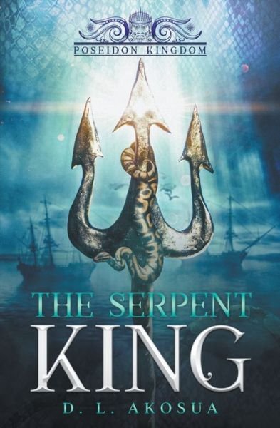 Cover for D L Akosua · The Serpent King (Paperback Book) (2021)