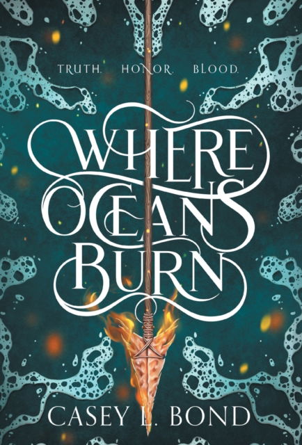 Cover for Casey L Bond · Where Oceans Burn (Hardcover Book) (2022)