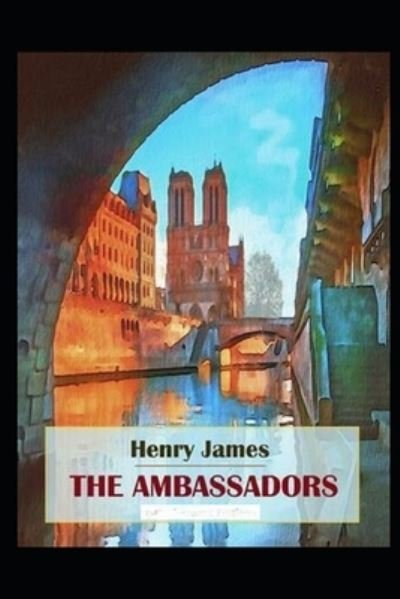 Cover for Henry James · The Ambassadors Illustrated (Taschenbuch) (2022)