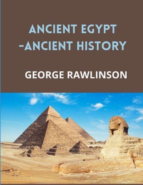 Cover for George Rawlinson · ANCIENT EGYPT-Ancient History (Annotated) (Paperback Book) (2021)