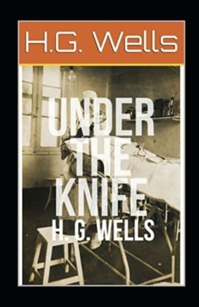Cover for H G Wells · Under the Knife Illustrated (Taschenbuch) (2021)