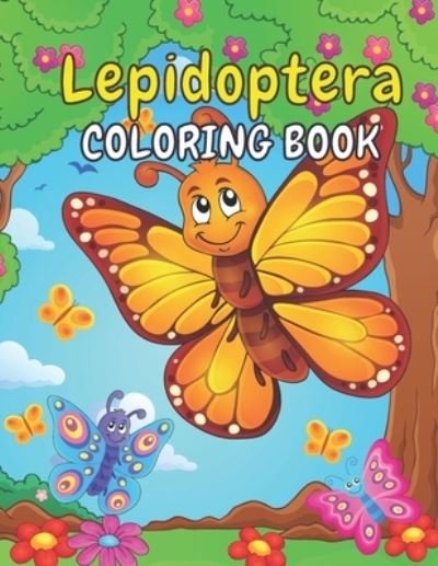 Cover for Rainbow Press · Lepidoptera Coloring Book: A Lepidoptera Activity Book Bugs &amp; Insects Coloring Book Easy To Color Cute Flower, Ladybugs, Butterflies, Lepidoptera's, Gardens Deigns Lepidoptera Gifts For Boys &amp; Girls (Paperback Bog) (2021)